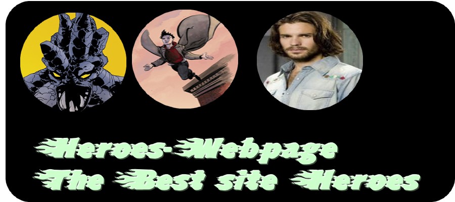 •HEROES-WEBPAGE• - •THE OFFICAL HEROES FAN SITE•